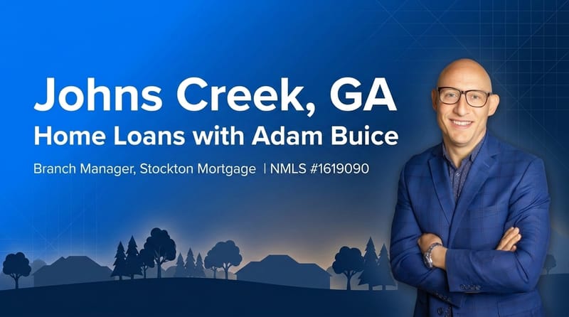 Adam Buice, Branch Manager at Stockton Mortgage and Johns Creek, GA mortgage lender